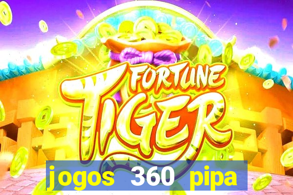 jogos 360 pipa combate 3d